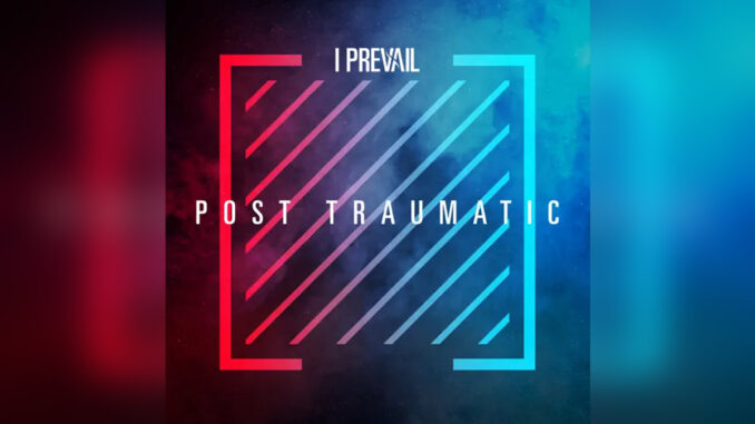 I PREVAIL 'POST TRAUMATIC (Live / Deluxe)' I PREVAIL 'POST TRAUMATIC (Live / Deluxe)'