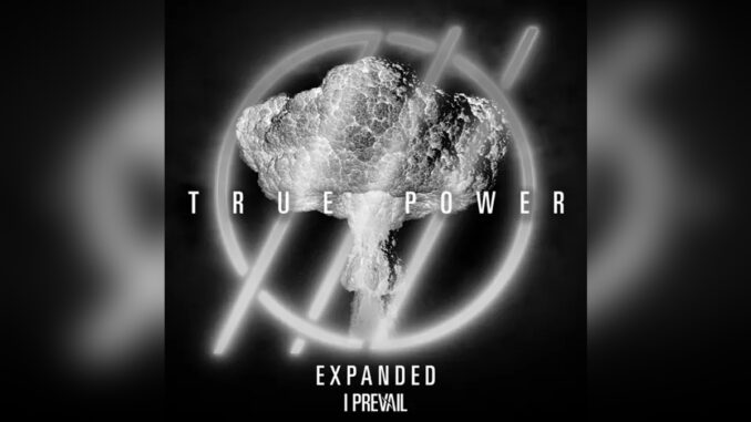 I PREVAIL 'TRUE POWER (EXPANDED)' - COVER PHOTO I PREVAIL 'TRUE POWER (EXPANDED)' - COVER PHOTO
