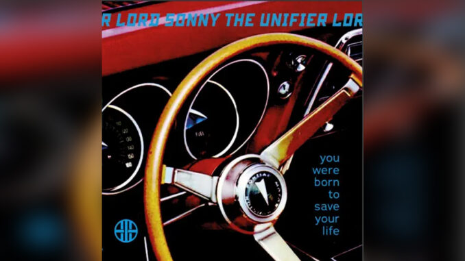 LORD SONNY THE UNIFIER 'You Were Born to Save Your Life' - COVER PHOTO LORD SONNY THE UNIFIER 'You Were Born to Save Your Life' - COVER PHOTO