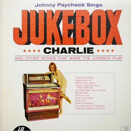 Outlaw Country Music Pioneer Johnny PayCheck’s Album Jukebox Charlie (And Other Songs That Make The Jukebox Play) Celebrates 58th Release Anniversary In July