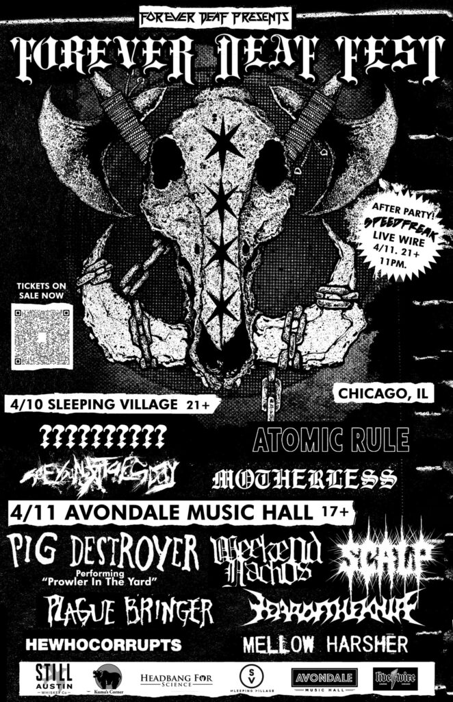 FOREVER DEAF FEST 2026 Featuring Pig Destroyer, Weekend Nachos, Scalp, Plague Bringer, And More To Descend Upon Chicago April 10th And 11th; Tickets On Sale Now!