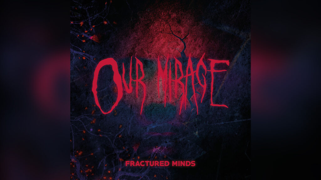 OUR MIRAGE 'Fractured Minds' - Cover Photo