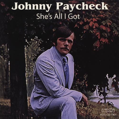 Outlaw Country Pioneer Johnny PayCheckâs Debut Album On Epic Records, Sheâs All I Got, Commemorates 54th Release Anniversary In December