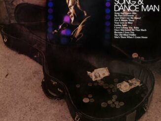 Outlaw Country Pioneer Johnny PayCheckâs Hit Album Song & Dance Man Celebrates 52nd Release Anniversary
