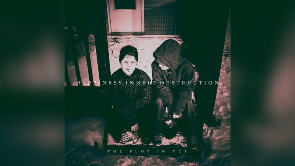 THE PLOT IN YOU 'Happiness in Self Destruction' - Cover Photo