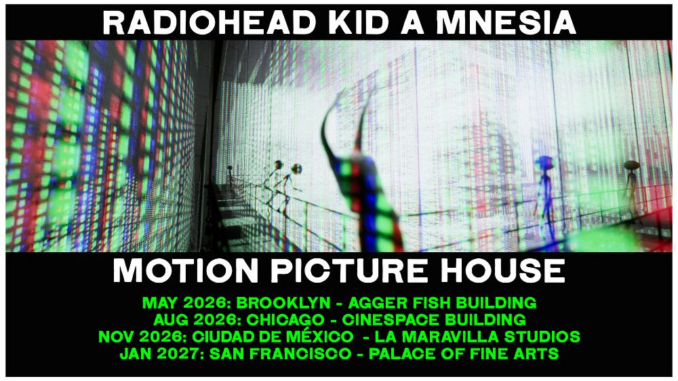 RADIOHEAD: MOTION PICTURE HOUSE, KID A MNESIA