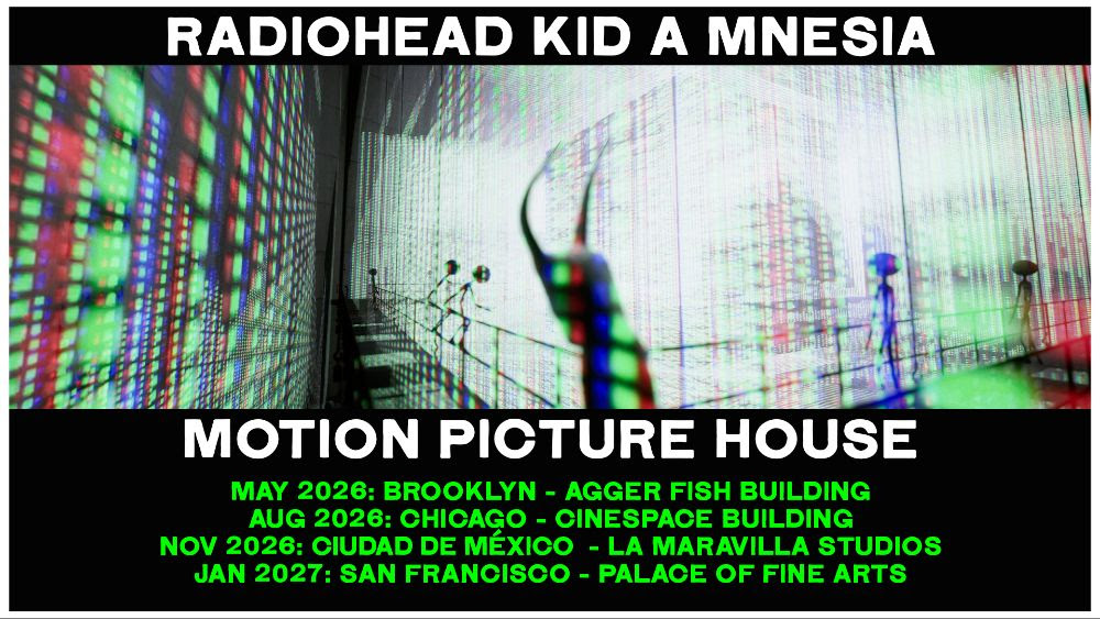 RADIOHEAD: MOTION PICTURE HOUSE, KID A MNESIA