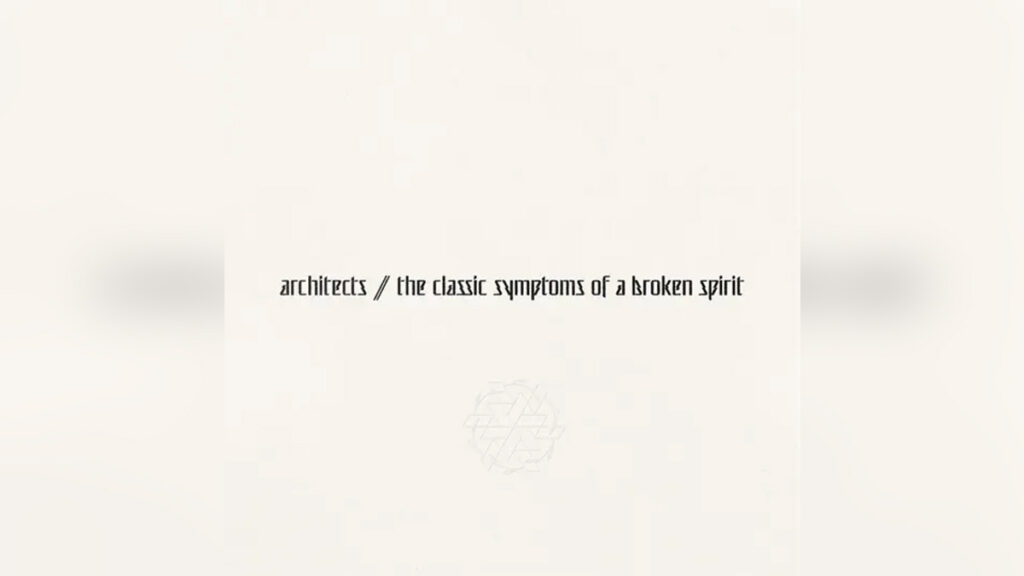 ARCHITECTS 'the classic symptoms of a broken spirit' - Cover Photo