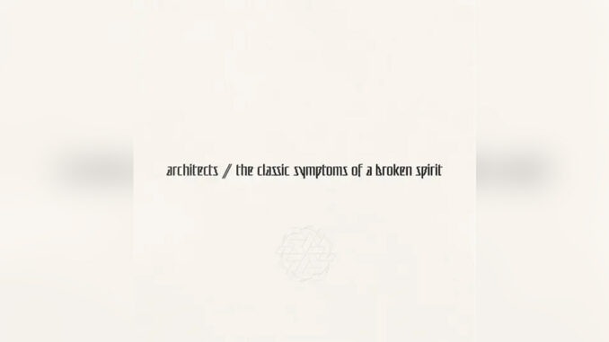 ARCHITECTS 'the classic symptoms of a broken spirit' - Cover Photo