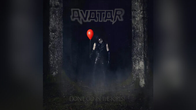 AVATAR 'Don't Go In The Forest' - Cover Photo