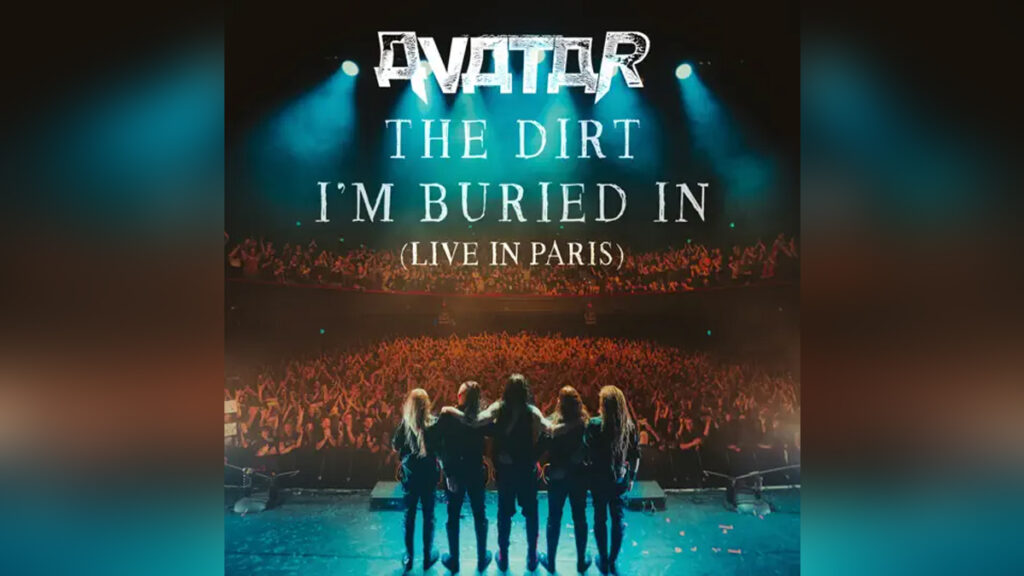 AVATAR 'The Dirt I'm Buried In (Live in Paris) - Single' - Cover Photo