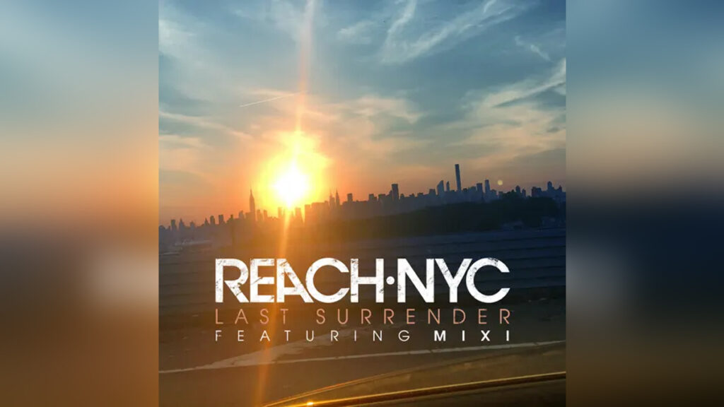 REACH NYC & STITCHED UP HEART 'Last Surrender (Remix) - Single' - Cover Photo