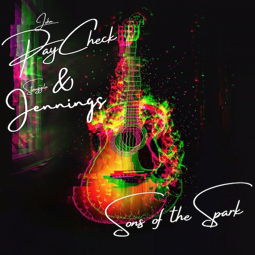 Country Singer-Songwriters John PayCheck & Struggle Jennings Join Forces To Reignite The Outlaw Spirit On New Single Collaboration “Sons Of The Spark,” Arriving May 15