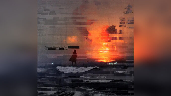 CHANGING PLACES IN THE FIRE 'Changing Places in the Fire' - COVER PHOTO