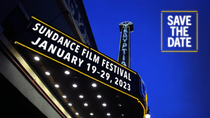 2023 Sundance Film Festival — January 19–29, 2023 official Save the Date artwork