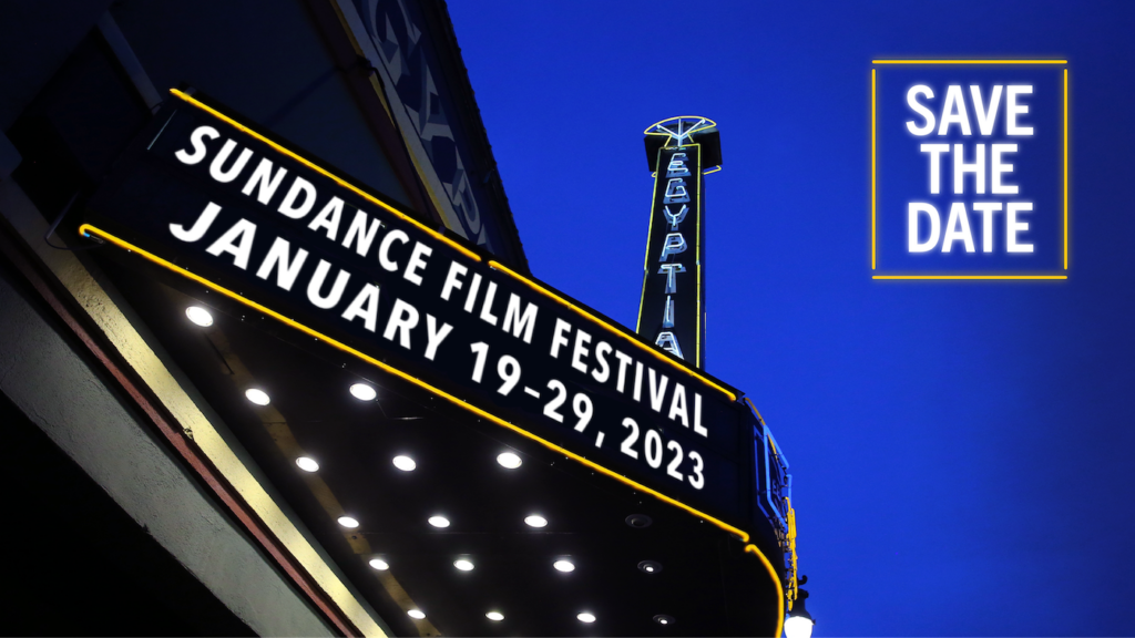 2023 Sundance Film Festival — January 19–29, 2023 official Save the Date artwork