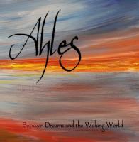AHLES - Between Dreams and the Waking World album cover