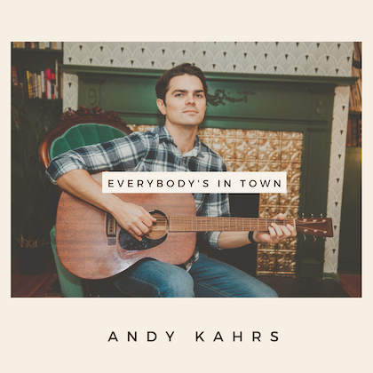 Andy Kahrs “Everybody's In Town” single artwork