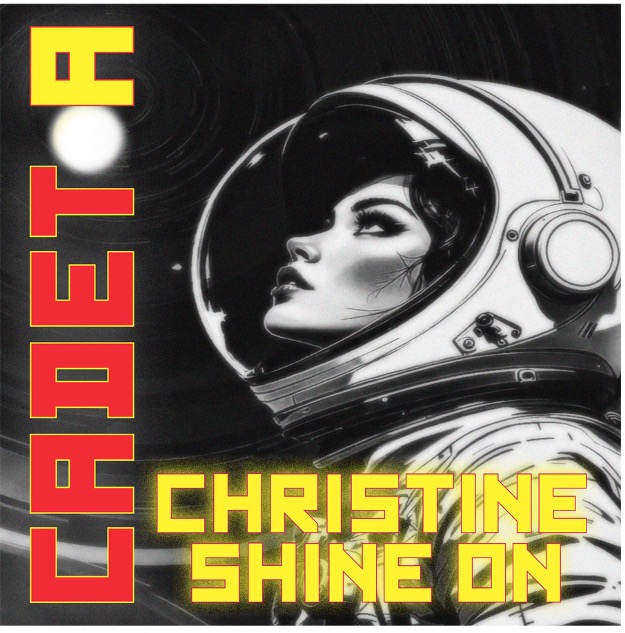 Cadet A Christine Shine On single artwork