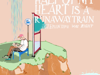 Clementine Was Right – Half of My Heart Is a Runaway Train single artwork