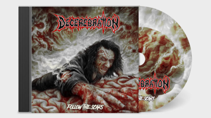Decerebration Follow the Scars album artwork