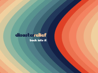 Disaster Relief – Back Into It album cover