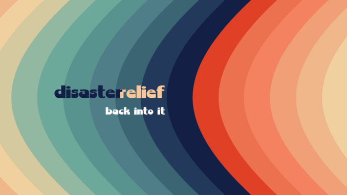 Disaster Relief – Back Into It album cover