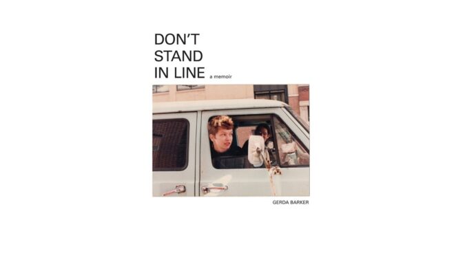 Don’t Stand In Line: A Memoir by Gerda Barker book cover
