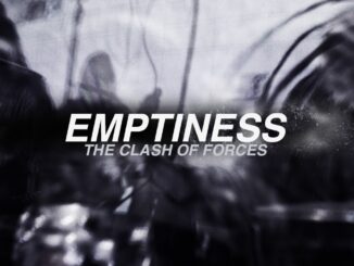 EMPTINESS — “The Clash of Forces” official music video for Nowhere Speaks
