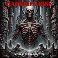 HATRED'S RISE Echoes Of The Machine album cover artwork