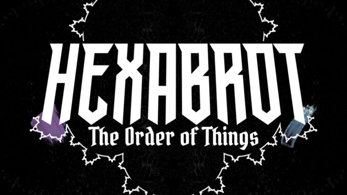 HEXABROT – The Order of Things EP cover