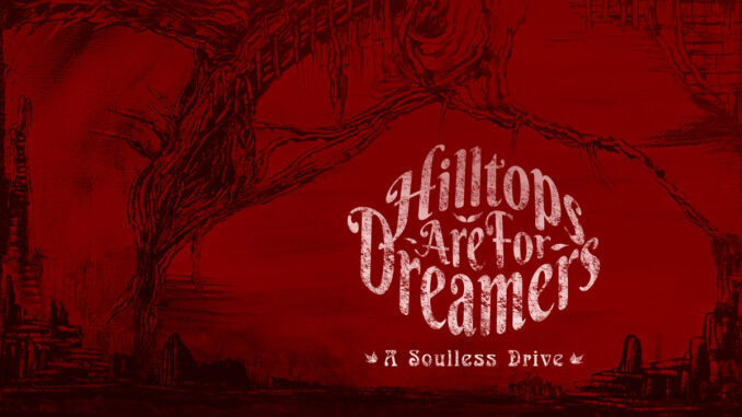 HILLTOPS ARE FOR DREAMERS A Soulless Drive EP cover
