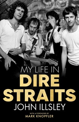 John Illsley – My Life in Dire Straits book cover