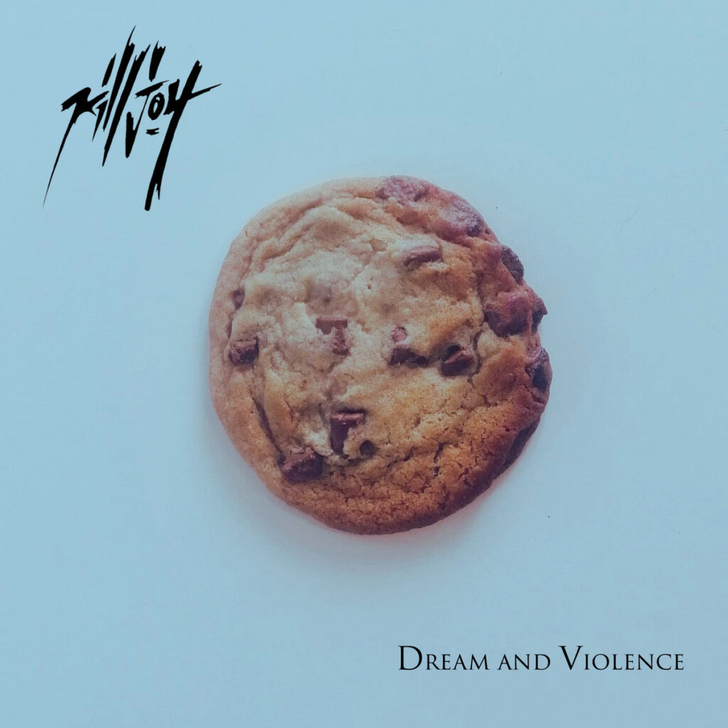KiLLJoy - Dream and Violence album cover