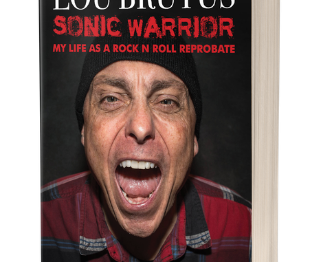 Lou Brutus – Sonic Warrior: My Life as a Rock N Roll Reprobate paperback