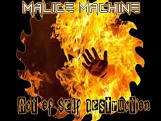 MALICE MACHINE Act of Self Destruction album cover artwork