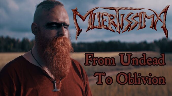 MUERTISSIMA – Prophecy / From Undead To Oblivion official video