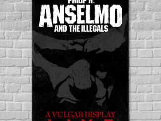 Philip H. Anselmo and The Illegals – A Vulgar Display live concert poster