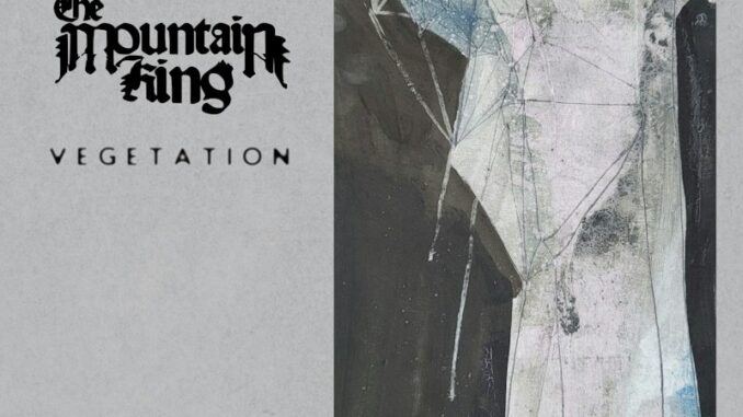 THE MOUNTAIN KING - Vegetation album cover