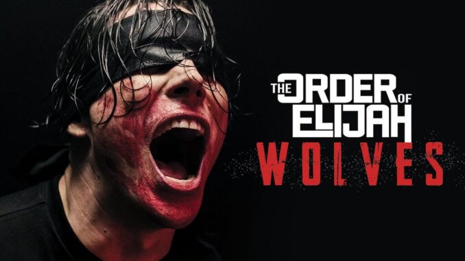 THE ORDER OF ELIJAH – Wolves official music video artwork