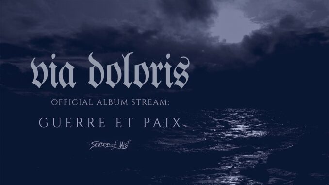 VIA DOLORIS – Guerre et Paix full album stream via Black Metal Promotion