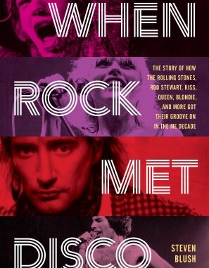 When Rock Met Disco by Steven Blush — book cover