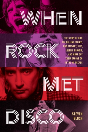 When Rock Met Disco by Steven Blush — book cover
