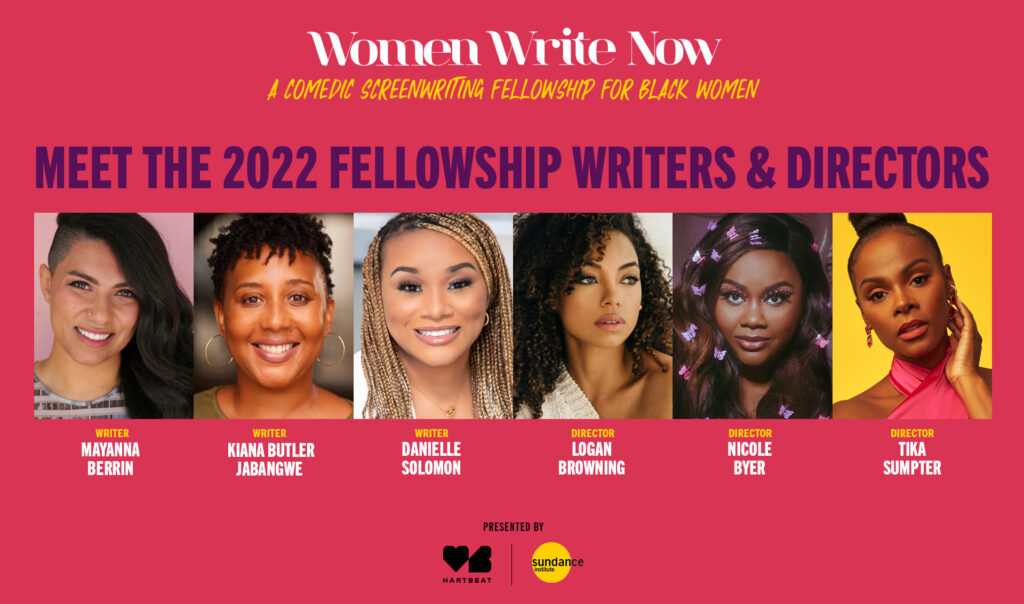 Women Write Now 2022 fellowship writers and directors — Mayanna Berrin, Kiana Butler Jabangwe, Danielle Solomon, Logan Browning, Nicole Byer and Tika Sumpter