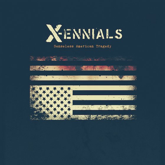 X-Ennials – Senseless American Tragedy album cover