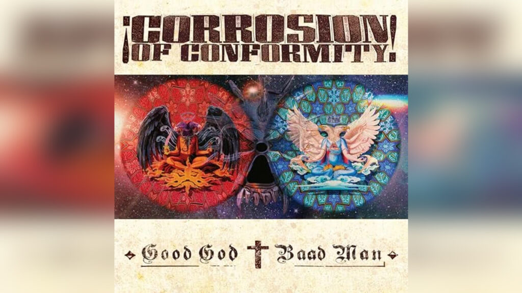 CORROSION OF CONFORMITY 'Good God Baad Man' - Cover Photo